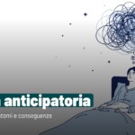 Ansia anticipatoria: quando il futuro spaventa prima ancora di arrivare