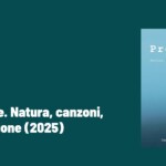 Presenze. Natura, canzoni, meditazione (2025) di Gaspare Palmieri – Recensione Presenze. Natura, canzoni, meditazione (2025) di Gaspare Palmieri – Recensione