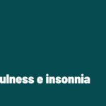 Mindfulness e insonnia Mindfulness e insonnia